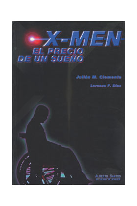 X-MEN. EL PRECIO DE UN SUEÑO