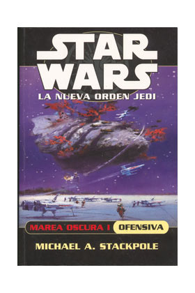 STAR WARS, MAREA OSCURA 1: OFENSIVA (LA NUEVA ORDEN JEDI 2)