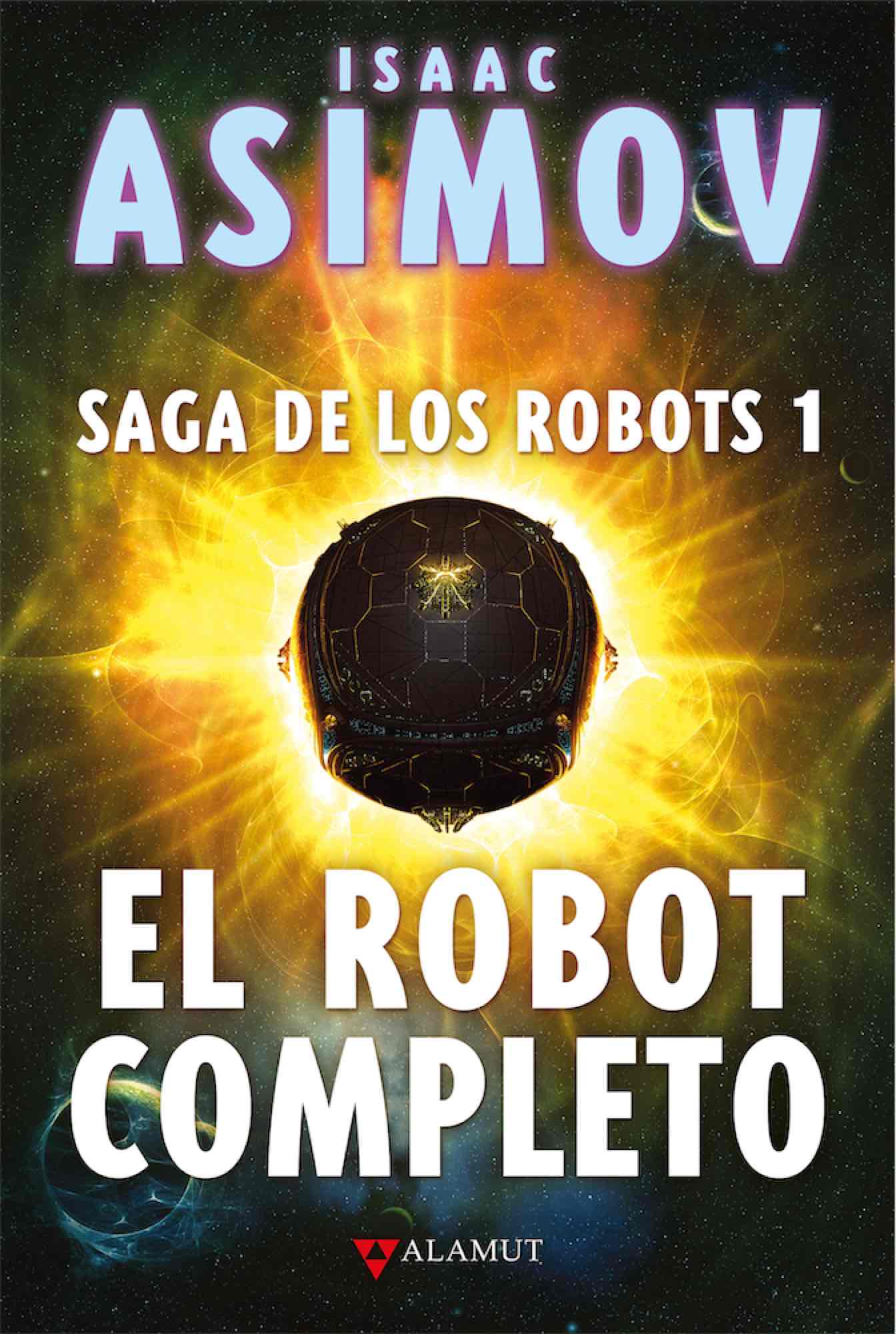 SAGA DE LOS ROBOTS/1 - EL ROBOT COMPLETO (ED.COLECCIONISTA)