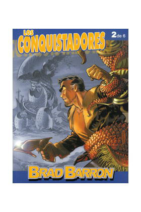 BRAD BARRON 02: LOS CONQUISTADORES (DE 06)
