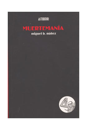MUERTEMANIA (MIGUEL B. NUÑEZ)