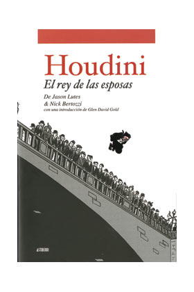 HOUDINI EL REY DE LAS ESPOSAS