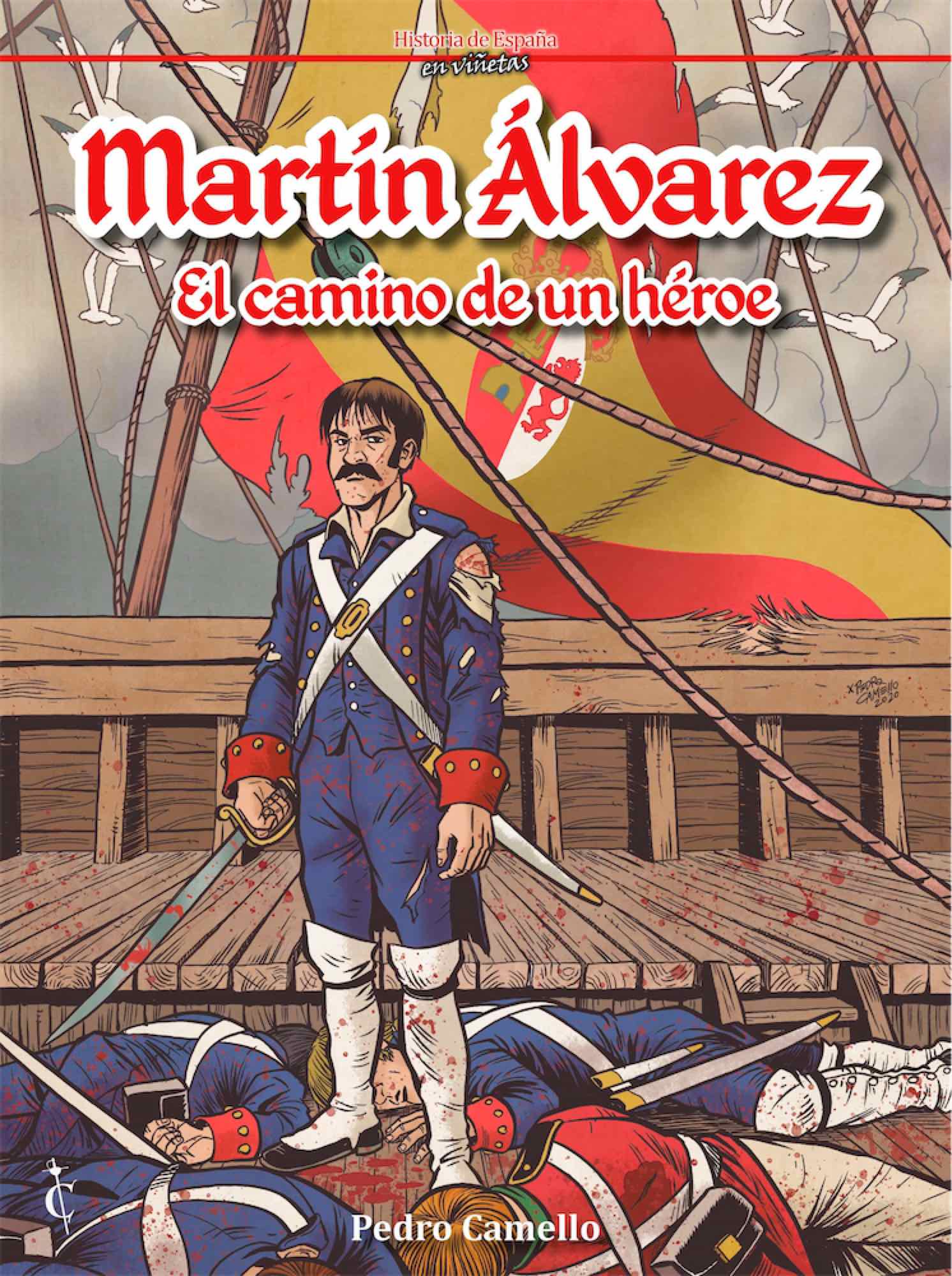 MARTIN ALVAREZ. EL CAMINO DE  UN HEROE