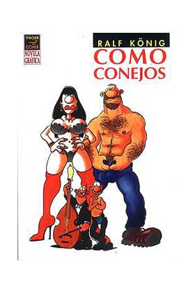 COMO CONEJOS (2ª EDICION REVISADA Y AMPLIADA) RALF KONIG