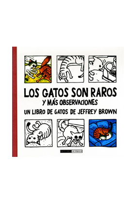 LOS GATOS SON RAROS Y MAS OBSERVACIONES. ED. RUSTICA