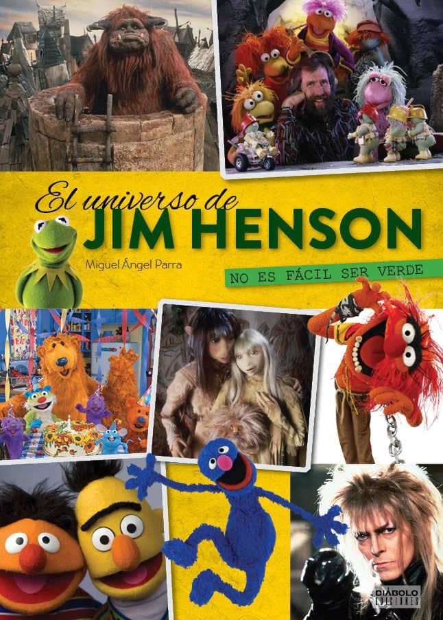 EL UNIVERSO DE JIM HENSON. NO ES FACIL SER VERDE