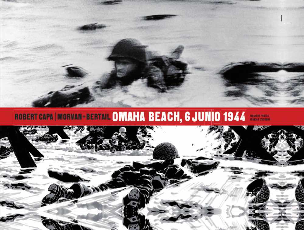 ROBERT CAPA, OMAHA BEACH 6 JUNIO 1944