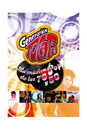 GENERACION TOCATA: LA MUSICA POP DE LOS 70 Y 80
