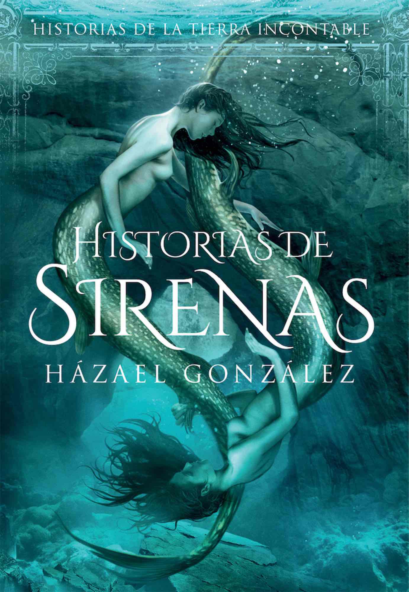 HISTORIAS DE SIRENAS  (HISTORIAS DE LA TIERRA INCONTABLE)