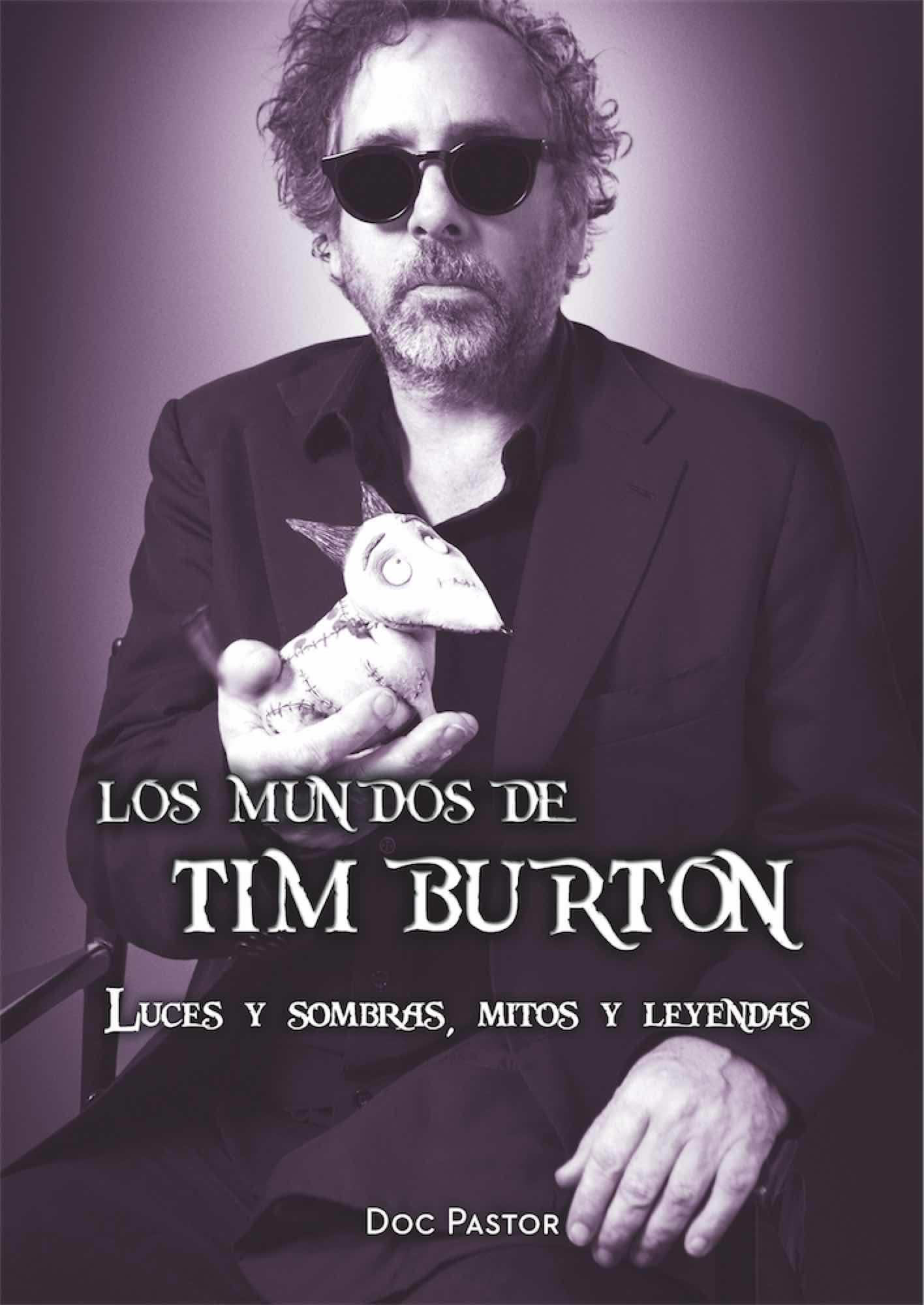 LOS MUNDOS DE TIM BURTON. LUCES Y SOMBRAS, MITOS Y LEYENDAS