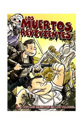 LOS MUERTOS REVIVIENTES 04. CON LOS MUERTOS EN LOS TALONES