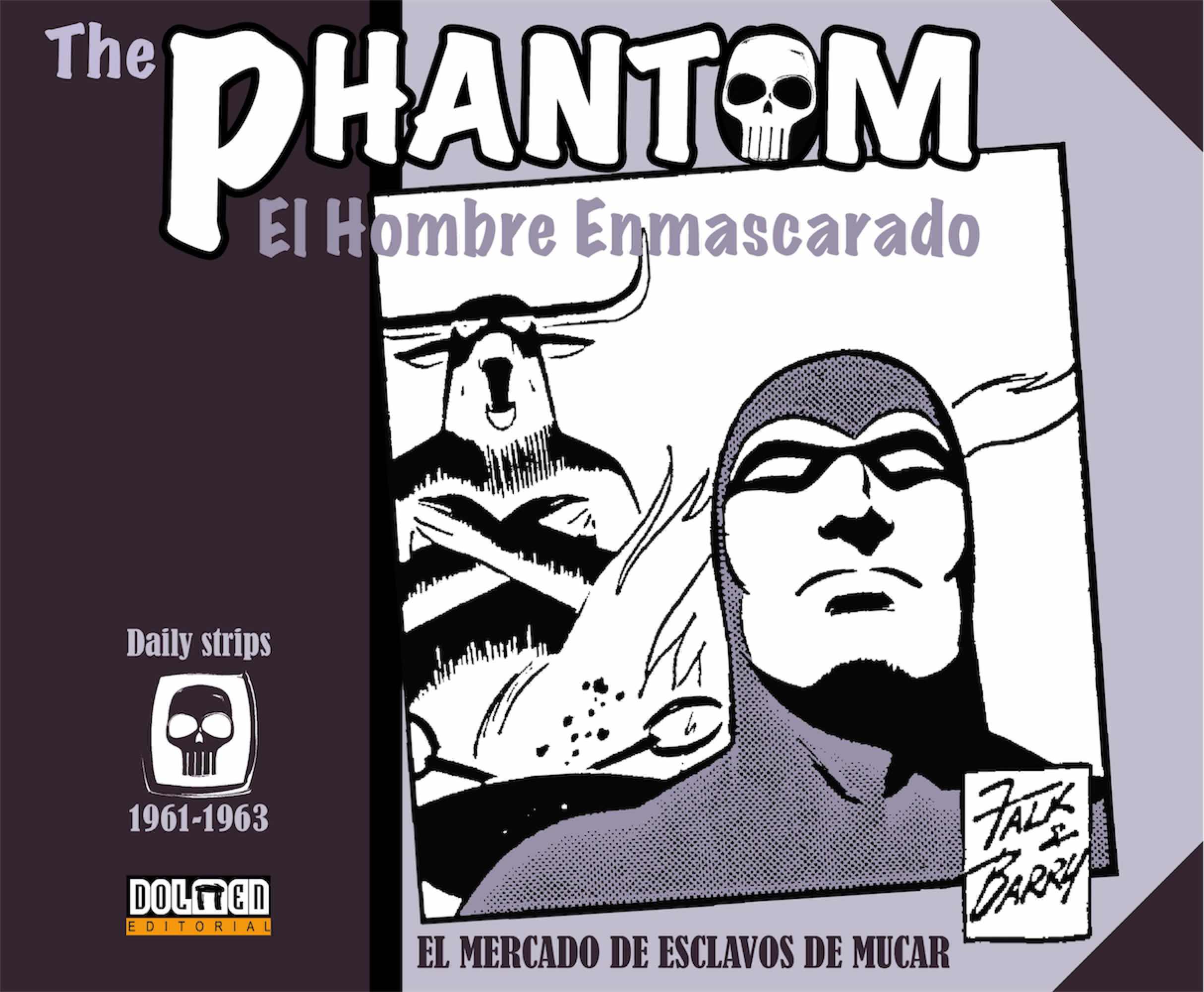 THE PHANTOM. EL HOMBRE ENMASCARADO (1961-1963 DAILY STRIPS) EL MERCADO DE ESCLAVOS DE MUCA
