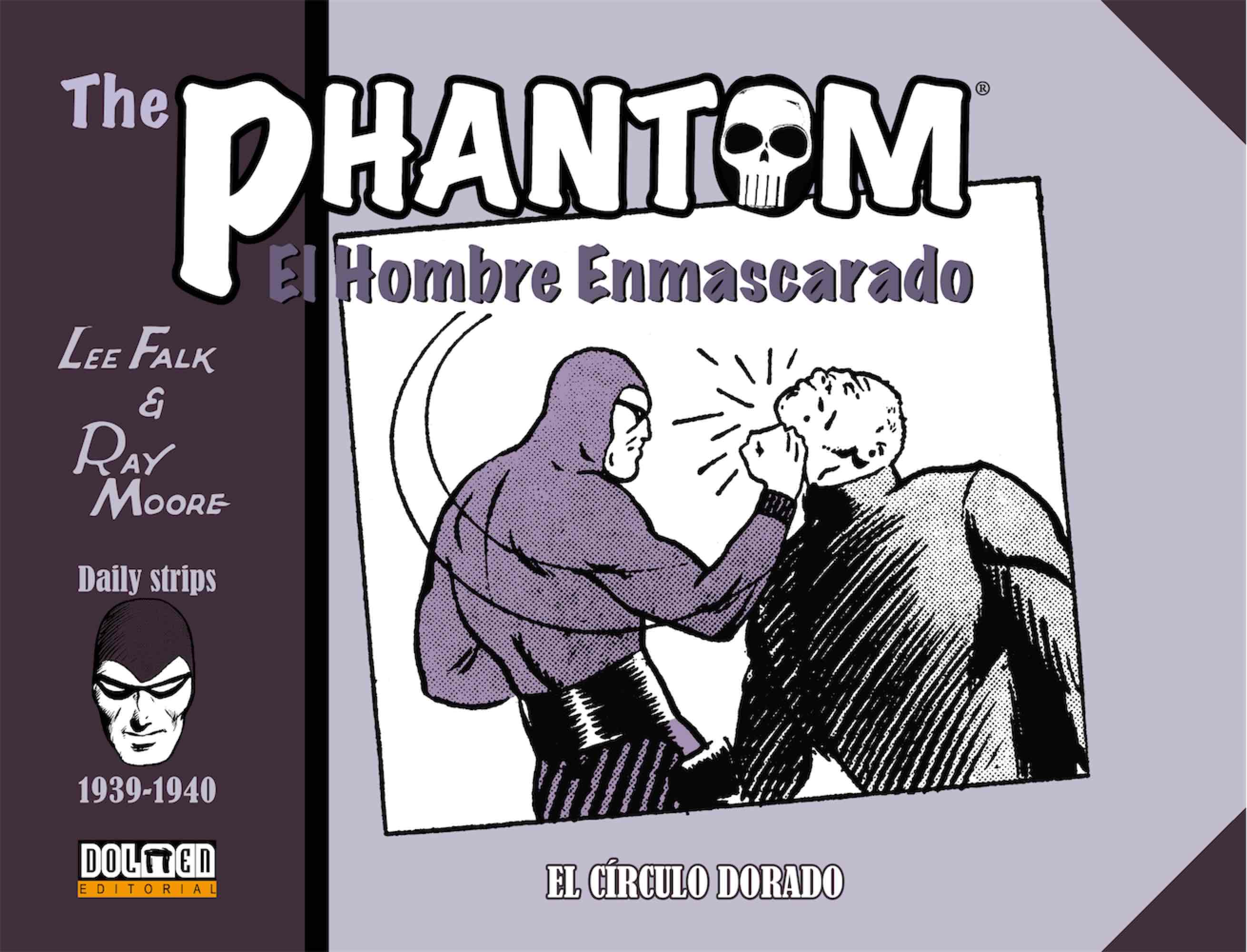 THE PHANTOM. EL HOMBRE ENMASCARADO (1939-1940 DAILY STRIPS) EL CIRCULO DORADO