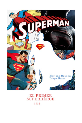SUPERMAN, EL PRIMER SUPERHEROE