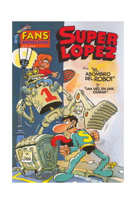 SUPERLOPEZ FANS 14: EL ASOMBRO DEL ROBOT / UNA VEZ EN UNA CIUDAD