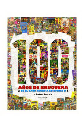 100 AÑOS DE BRUGUERA: DE EL GATO NEGRO A EDICIONES B