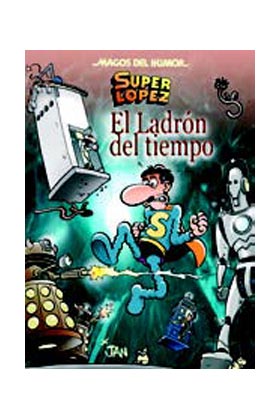 MAGOS HUMOR 158: EL LADRON DEL TIEMPO  (SUPERLOPEZ)