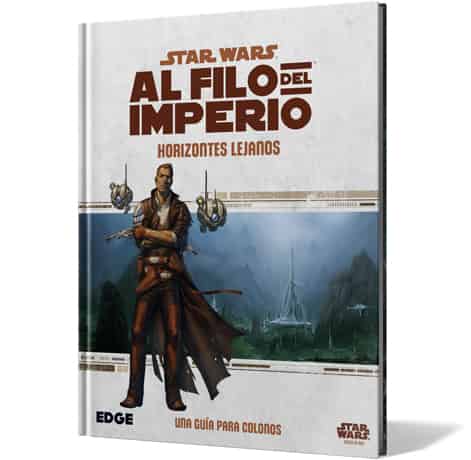 STAR WARS: AL FILO DEL IMPERIO. HORIZONTES LEJANOS