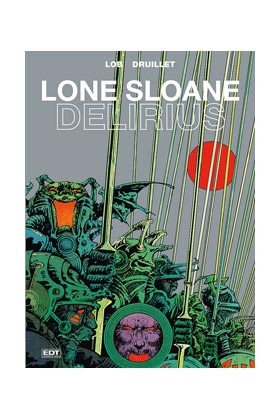 LONE SLOANE. DELIRIUS