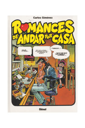 ROMANCES DE ANDAR POR CASA (CARLOS GIMENEZ)