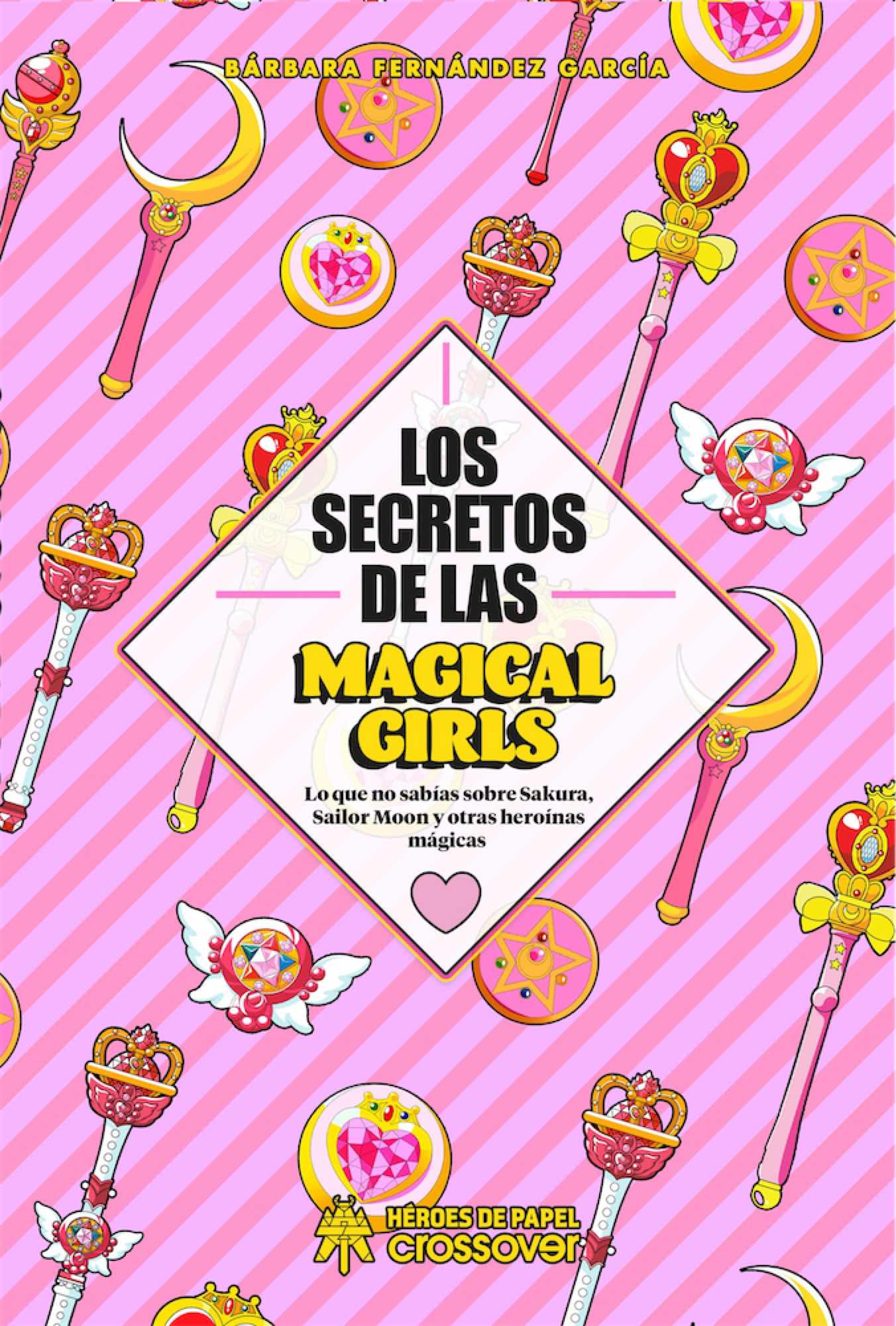 LOS SECRETOS DE LAS MAGICAL GIRLS
