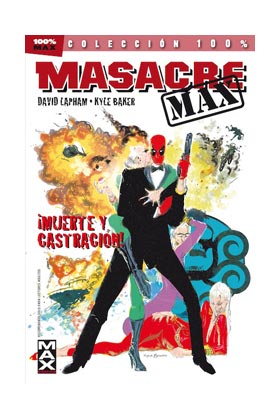 MASACRE MAX 03. ¡MUERTE Y CASTRACION!