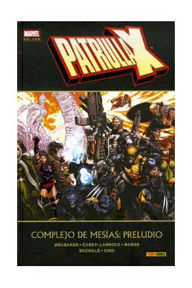 PATRULLA-X. COMPLEJO DE MESIAS: PRELUDIO  (MARVEL DELUXE)
