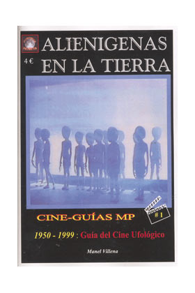 ALIENIGENAS EN LA TIERRA 1950-1999: GUIA DEL CINE UFOLOGICO