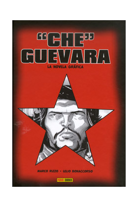 "CHE" GUEVARA. LA NOVELA GRAFICA