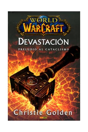WORLD OF WARCRAFT. DEVASTACION. PRELUDIO AL CATACLISMO