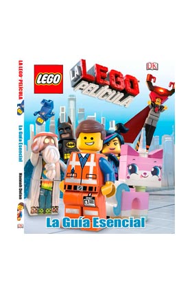 LEGO LA PELICULA. LA GUIA ESENCIAL