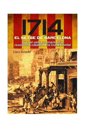 1714. EL SETGE DE BARCELONA