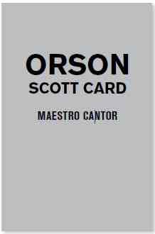 MAESTRO CANTOR ( ORSON SCOTT CARD )
