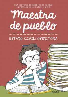 MAESTRA DE PUEBLO. ESTADO CIVIL: OPOSITORA (EDICION LIMITADA)