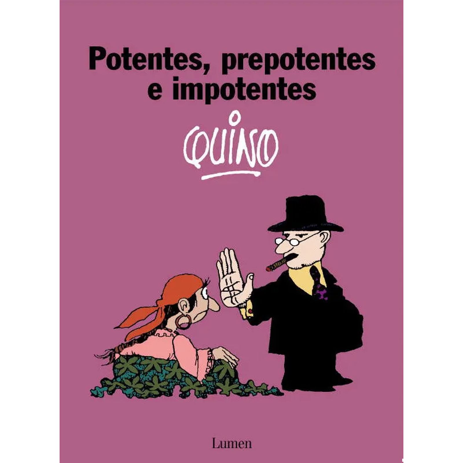 POTENTES, PREPOTENTES E IMPOTENTES. QUINO