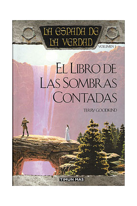 EL LIBRO DE LAS SOMBRAS CONTADAS (LA ESPADA DE LA VERDAD 01)