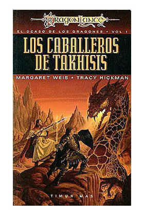 LOS CABALLEROS DE TAKHISIS (EL OCASO DE LOS DRAGONES 01)