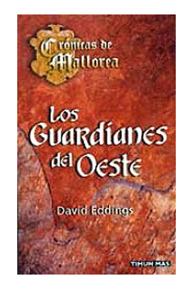 LOS GUARDIANES DEL OESTE (CRONICAS DE MALLOREA BOLSILLO 01)