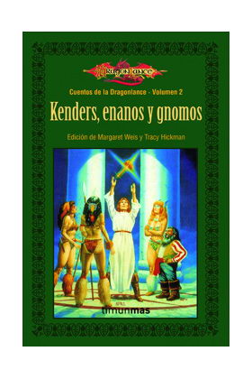 KENDERS, ENANOS Y GNOMOS (CUENTOS DE LA DRAGONLANCE 02 / 1ª TRILOGIA)