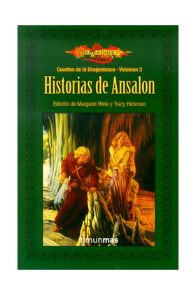 HISTORIAS DE ANSALON (CUENTOS DE LA DRAGONLANCE 03 / 1ª TRILOGIA)