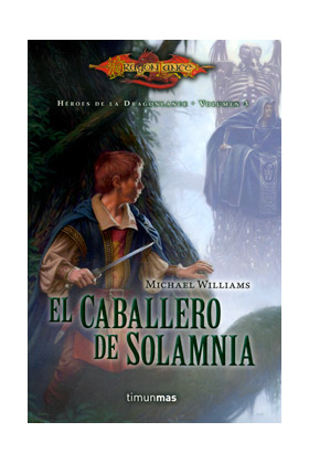 EL CABALLERO DE SOLAMNIA (HEROES DE LA DRAGONLANCE 03)