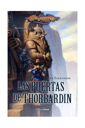 LAS PUERTAS DE THORBARDIN  (HEROES DE LA DRAGONLANCE 05)