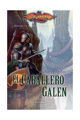 EL CABALLERO GALEN (HEROES DE LA DRAGONLANCE 06)