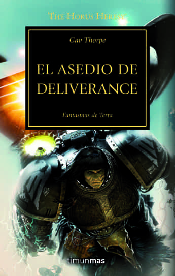 EL ASEDIO DE DELIVERANCE (LA HEREJIA DE HORUS 18)