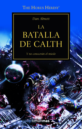 LA BATALLA DE CALTH (LA HEREJIA DE HORUS 19)