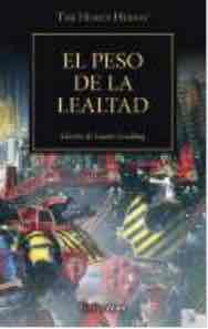 EL PESO DE LA LEALTAD  (HEREJIA DE HORUS 48)