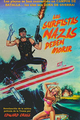 LOS SURFISTAS NAZIS DEBEN MORIR