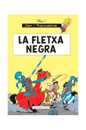 JAN I TRENCAPINS 07. LA FLETXA NEGRA  (CATALAN)